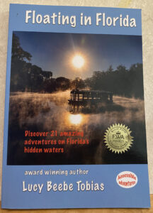 Floating in Florida 21 amazing adventures on Florida's hidden waters